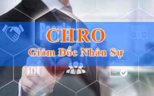 Giám đốc Nhân sự (CHRO) là gì?